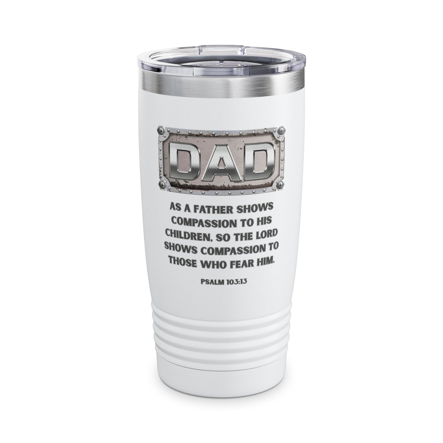 Compassion Like the Father — Psalm 103:13 Chrome Dad Tumbler (20oz) Travel Mug
