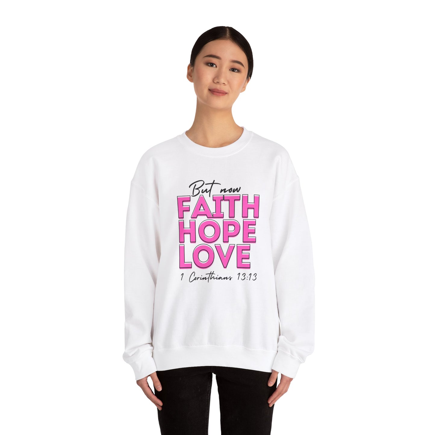 Faith Hope Love Sweatshirt Motivational Apparel