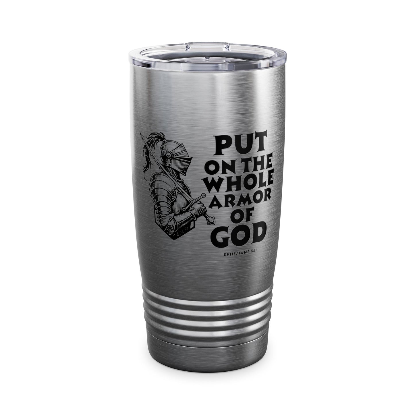 "Put On the Whole Armor” — Ephesians 6:11 Armor of God Tumbler (20oz)