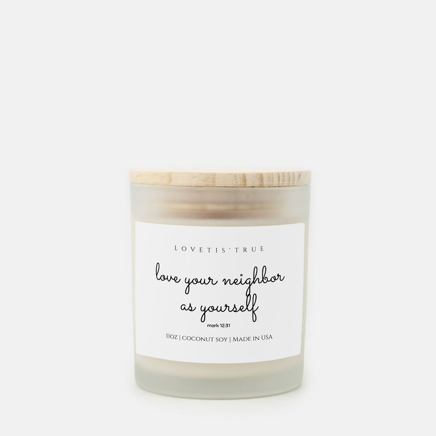 Love Your Neighbor As Yourself Candle Frosted Glass (Hand Poured 11 oz)
