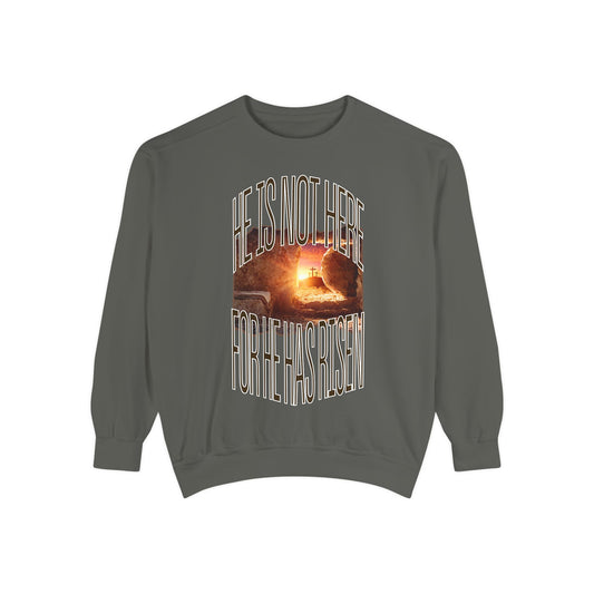 He Is Not Here, For He Has Risen - Christian Women Apparel Sweatshirt