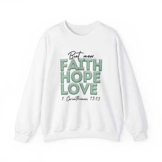 Faith Hope Love Sweatshirt Faith-Inspired Apparel