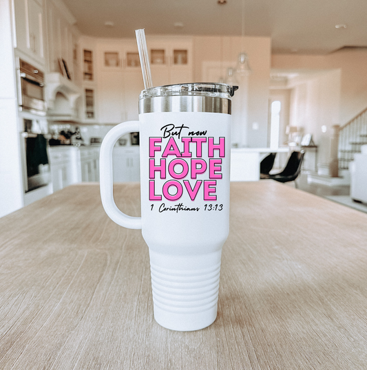 Faith Hope Love Insulated Travel - 40oz Bible Verse Mug