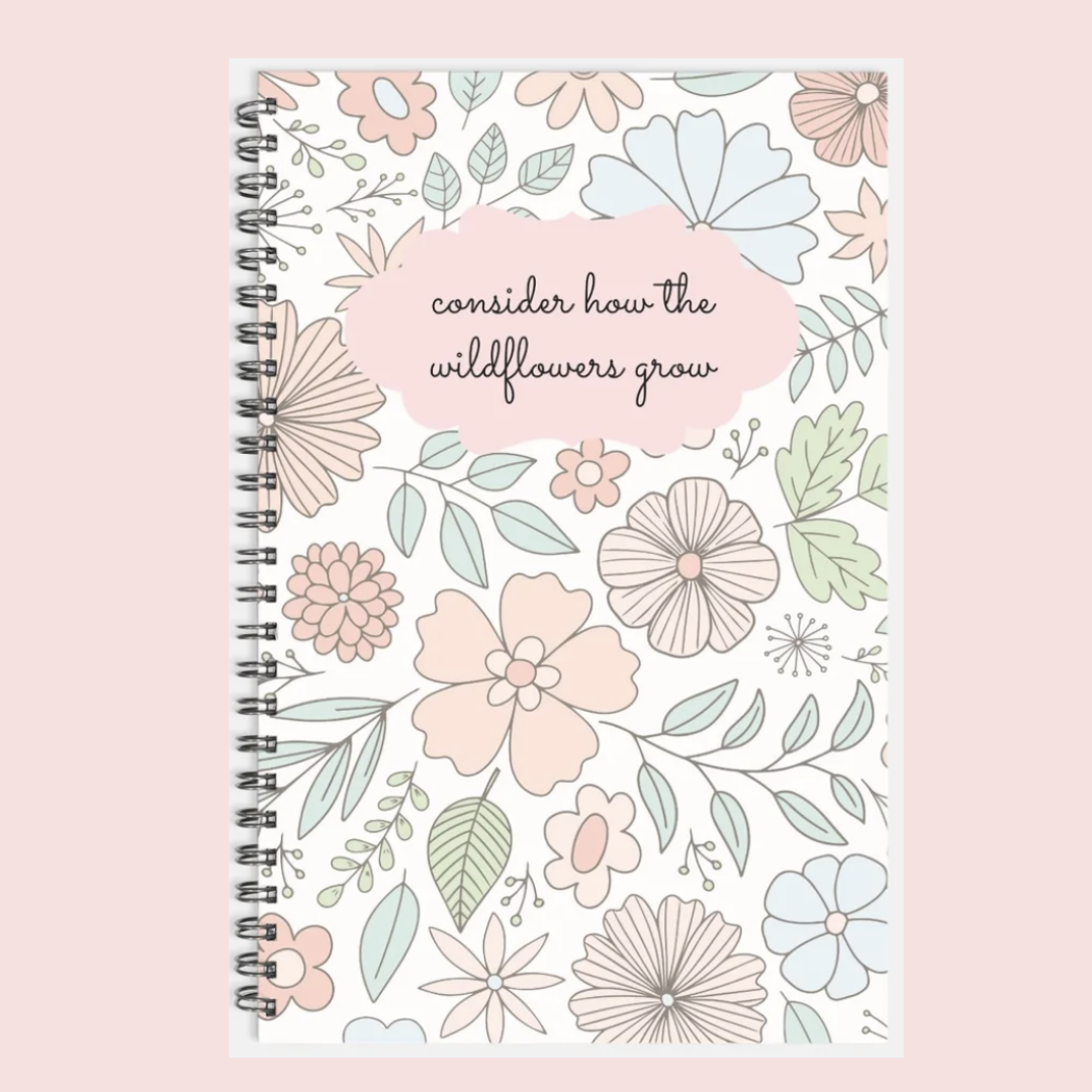 The Wildflowers Grow Notebook Hardcover Spiral 5.5 x 8.5