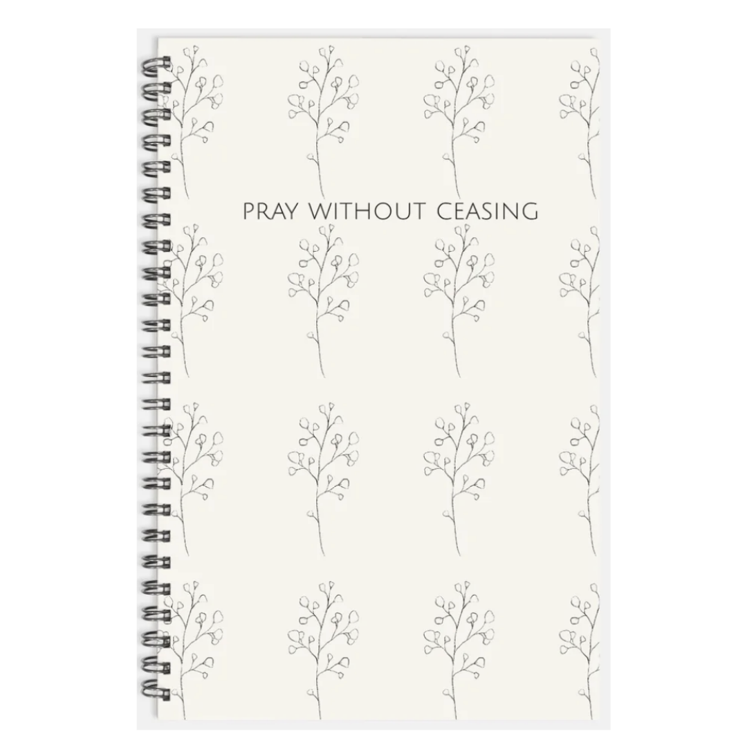 Pray Without Ceasing Notebook Hardcover Spiral 5.5 x 8.5