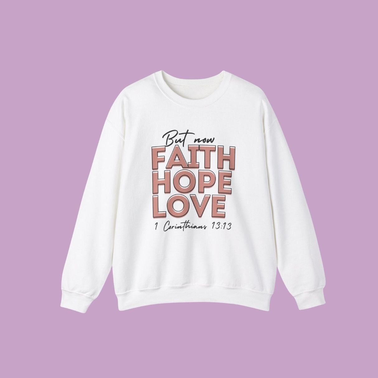 Faith Hope Love Unisex Sweatshirt – Faith-Inspired Apparel