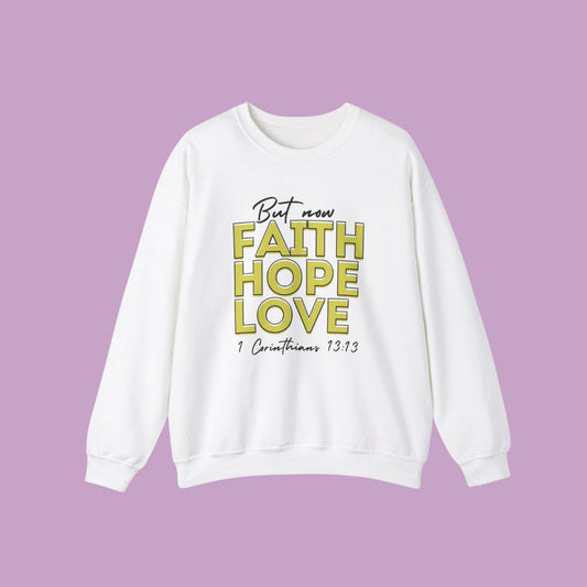 Faith Hope Love Sweatshirt Faith-inspired Apparel