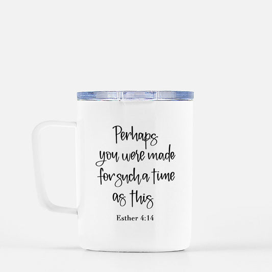 For Such A Time as This Esther 4:14 Travel Mug w/ Lid 10 oz.