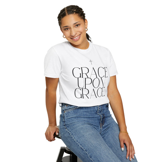 Grace Upon Grace - Christian Women's” T-shirt