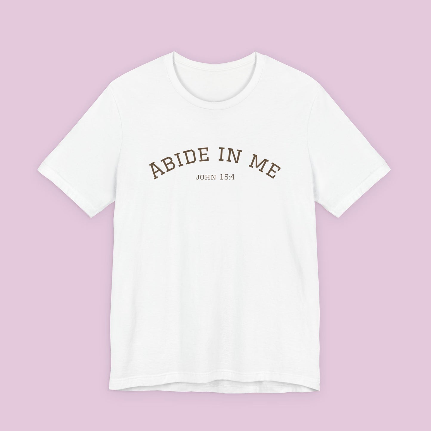 Abide In Me T‑Shirt — John 15:4 Faith Tee