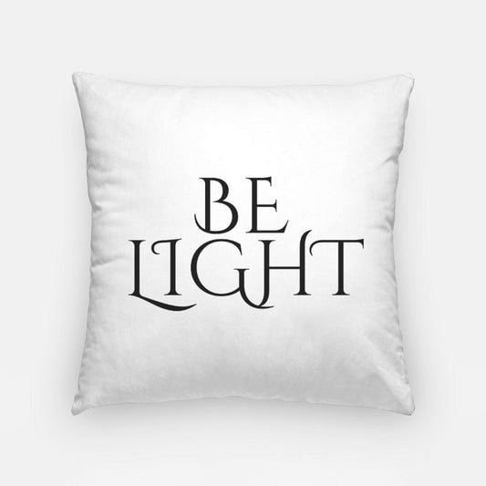 Be Light - Throw Pillow Case Only