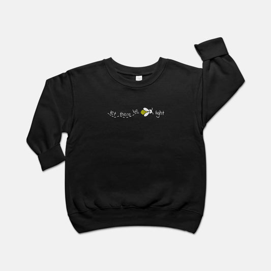 let there be light Toddler Crew Neck Sweatshirt