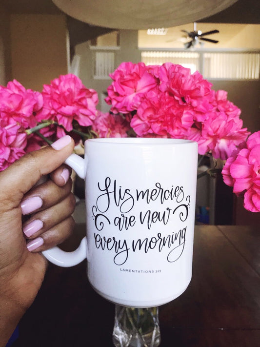 His Mercies Are New Every Morning Bible Verse Mugs