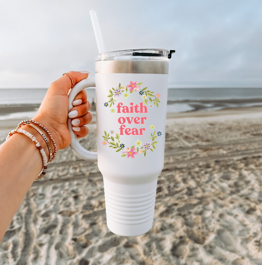 Floral Faith Over Fear 40oz - Insulated Travel Mug