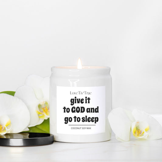 Give it to God and go to sleep Inspirational Candle 8oz (White)