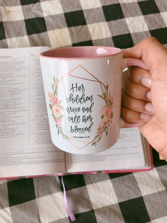 Proverbs 31:28 Her children arise - Bible Verse Mugs