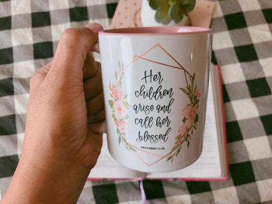 Proverbs 31:28 Her children arise - Bible Verse Mugs